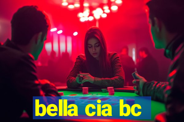 bella cia bc